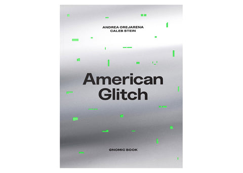 Andrea Orejarena & Caleb Stein - American Glitch