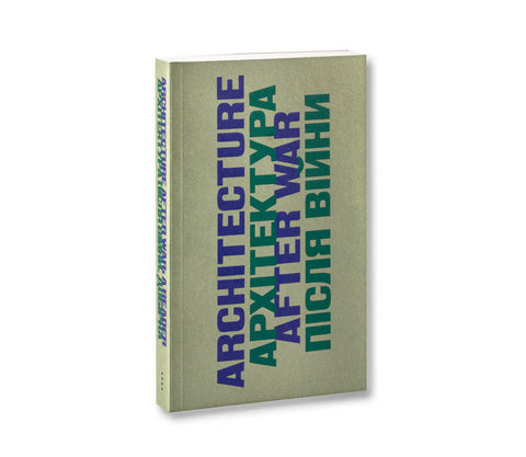Architecture After War: A Reader