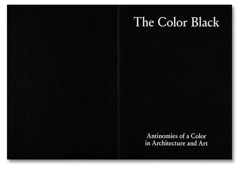 Mohsen Mostafavi / Max Raphael - The Color Black: Antinomies of a Color in Architecture and Art
