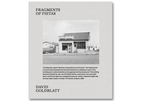 David Goldblatt - Fragments of Fietas