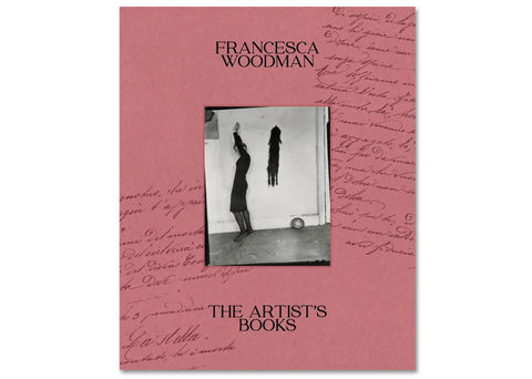 Francesca Woodman - The Artist’s Books