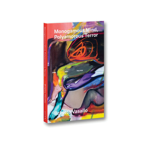 Brigitte Vasallo - Monogamous Mind, Polyamorous Terror