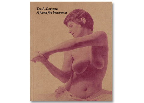 Tee A. Corinne: A forest fire between us