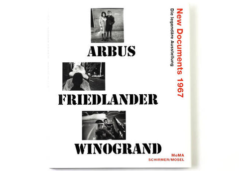 Arbus Friedlander Winogrand - New Documents 1967