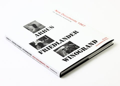 Arbus Friedlander Winogrand - New Documents 1967