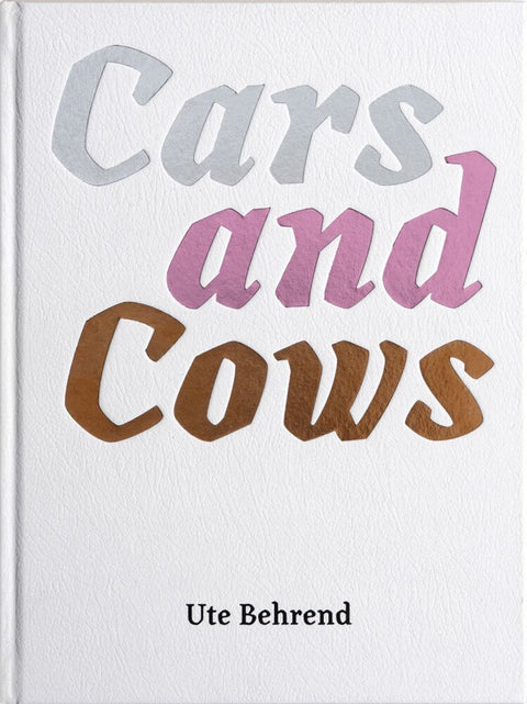 Ute Behrend - Cars and Cows