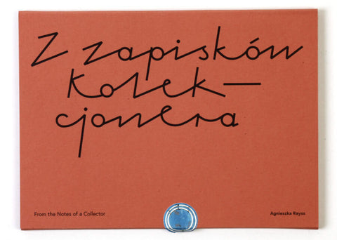 Agnieszka Rayss - From the Notes of a Collector