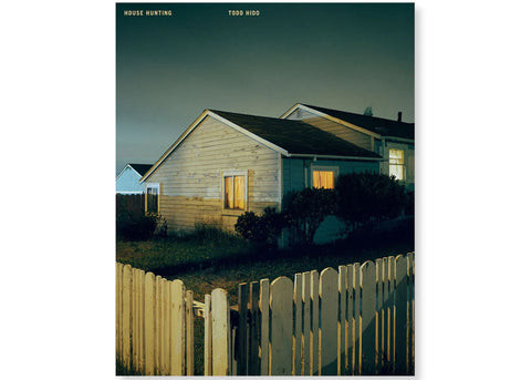 Todd Hido - House Hunting