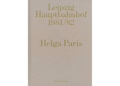 Helga Paris - Leipzig Hauptbahnhof 1981/82