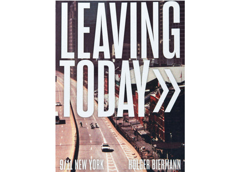 Holger Biermann - Leaving Today - 9/11 New York