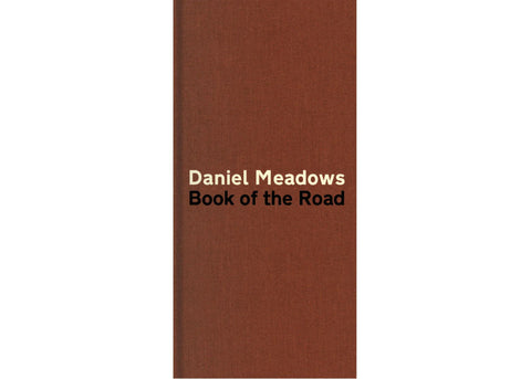 Daniel Meadows – Book of the Road