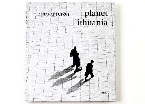 Antanas Sutkus - Planet Lithuania