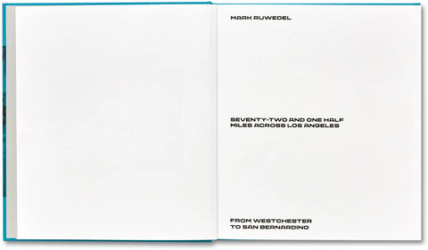Mark Ruwedel - Seventy-Two and One Half Miles Across Los Angeles