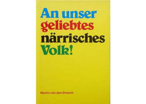 Martin von den Driesch - An unser geliebtes närrisches Volk!