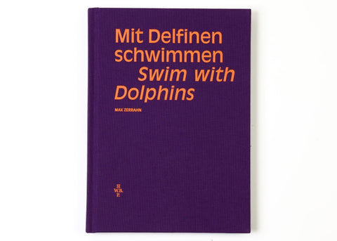 Max Zerrahn - Mit Delfinen schwimmen, Swim with Dolphins (signed)