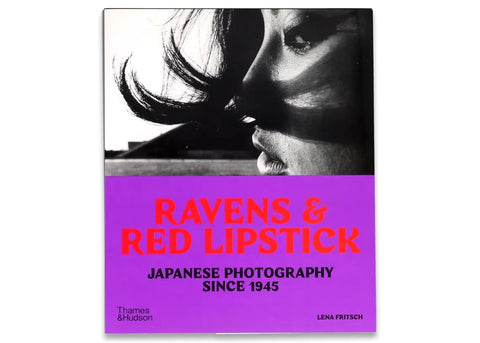 Lena Fritsch - Ravens & Red Lipstick - Japanese Photography Since 1945