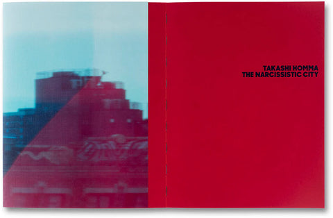 Takashi Homma - The Narcissistic City