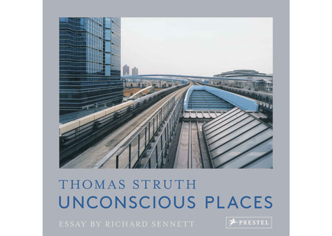 Thomas Struth - Unconscious Places