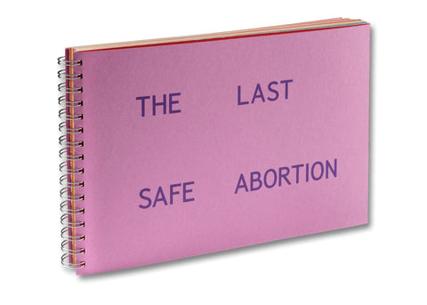 Carmen Winant – Die letzte sichere Abtreibung