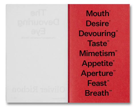 Olivier Richon - The Devouring Eye: Photography and the Mouth