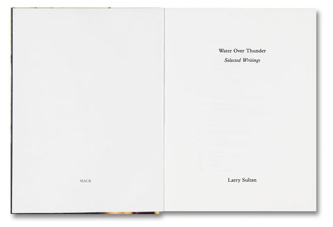 Larry Sultan - Water Over Thunder: Selected Writings