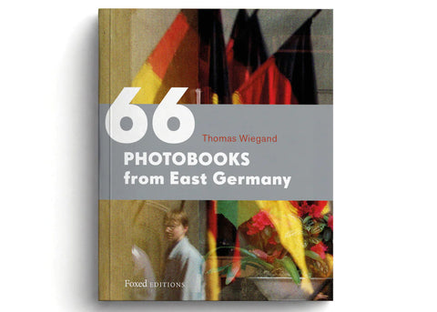 Thomas Wiegand - 66 Photobooks from East Germany