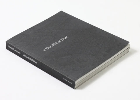 David Campany - a Handful of Dust - second edition (signed)