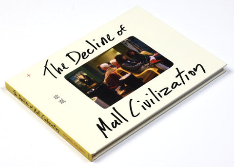 Michael Galinsky - The Decline of Mall Civilization (signed)