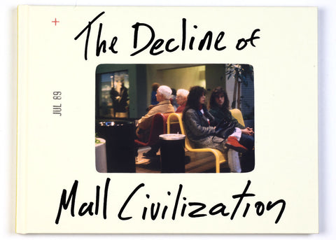 Michael Galinsky - The Decline of Mall Civilization (signed)