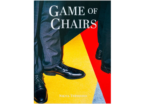 Nikita Teryoshin - Game of Chairs (signed)