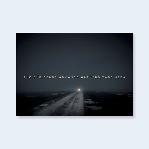 Todd Hido - The End Sends Advance Warning