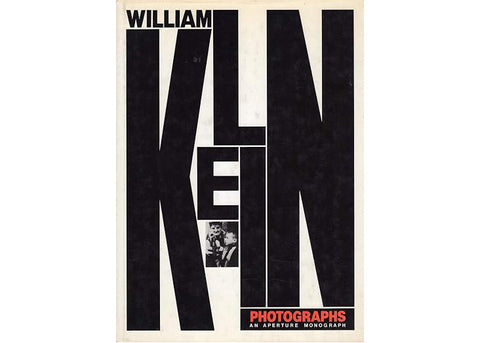 William Klein Photographs: An Aperture Monograph
