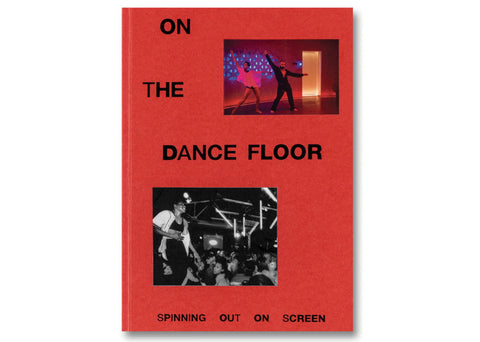 On the Dance Floor: Spinning Out on Screen