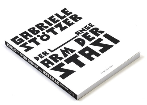 Gabriele Stötzer - Der lange Arm der Stasi