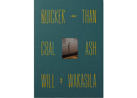 Will Warasila - Quicker than Coal Ash