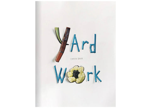 Carolyn Drake - Yard Work