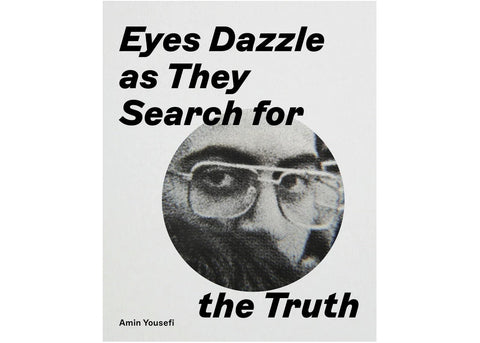 Amin Yousefi - Eyes Dazzle as They Search for the Truth (signed)